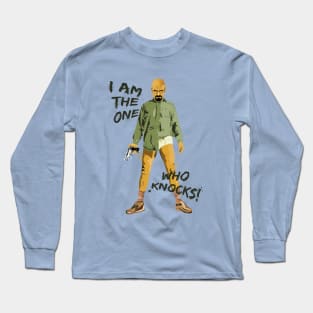 I am the one who knocks Long Sleeve T-Shirt